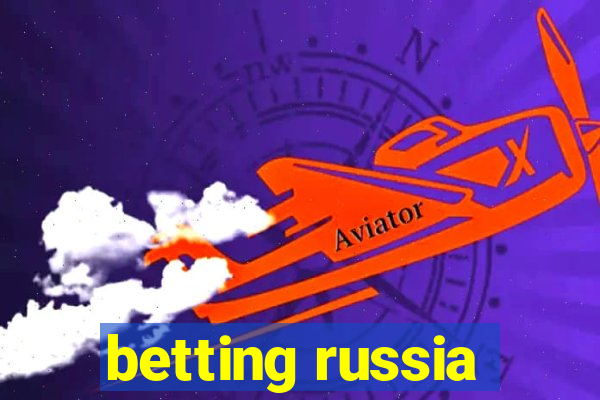 betting russia