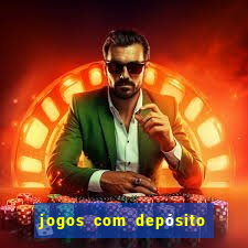 jogos com depósito mínimo de r$ 1