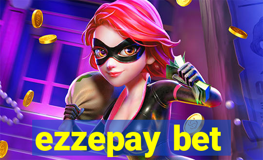 ezzepay bet