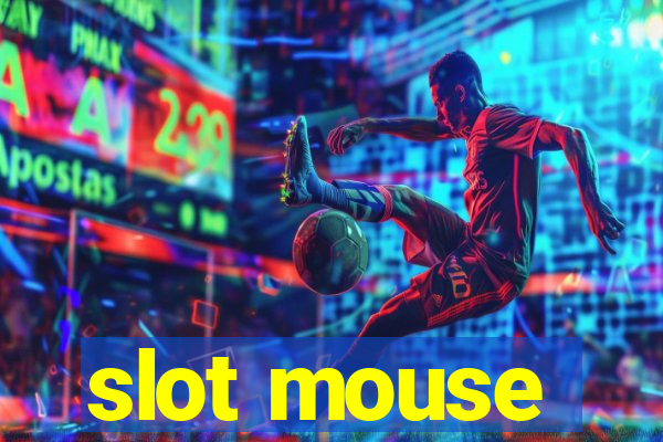 slot mouse