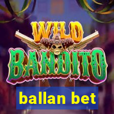 ballan bet