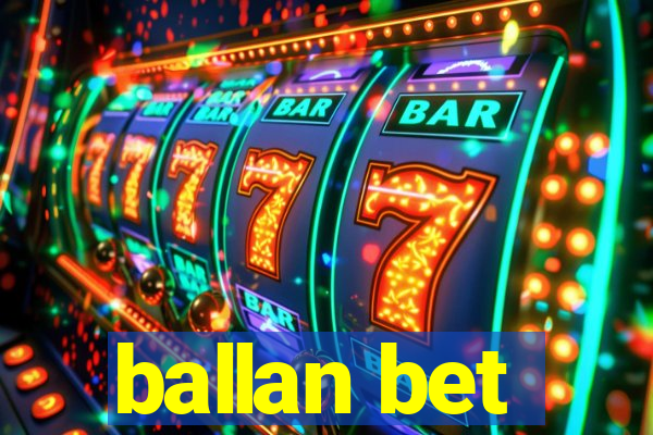 ballan bet