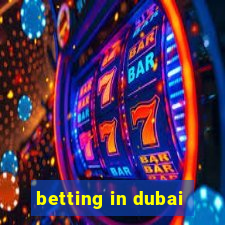 betting in dubai