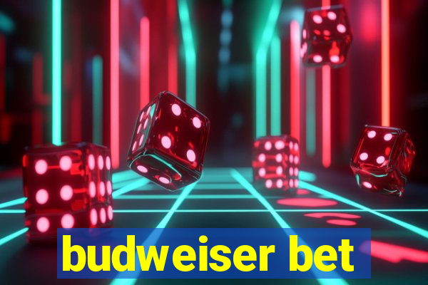 budweiser bet