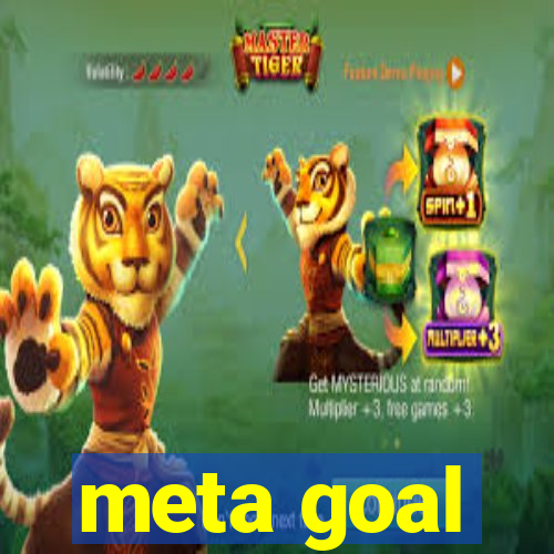 meta goal