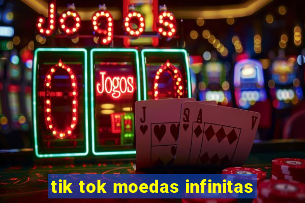 tik tok moedas infinitas