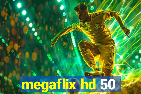 megaflix hd 50