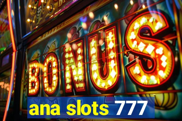 ana slots 777