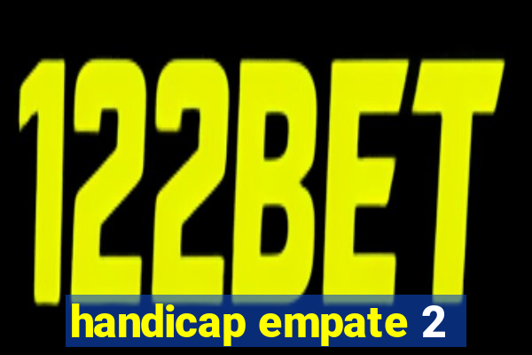 handicap empate 2