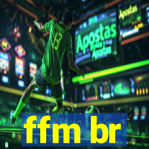 ffm br