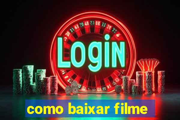 como baixar filme