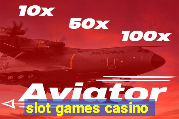 slot games casino