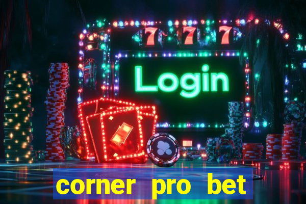 corner pro bet vale a pena