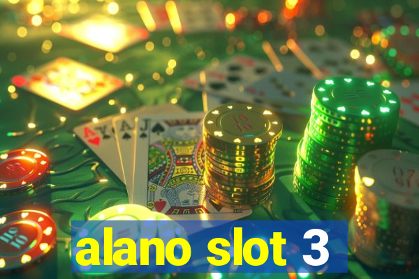 alano slot 3