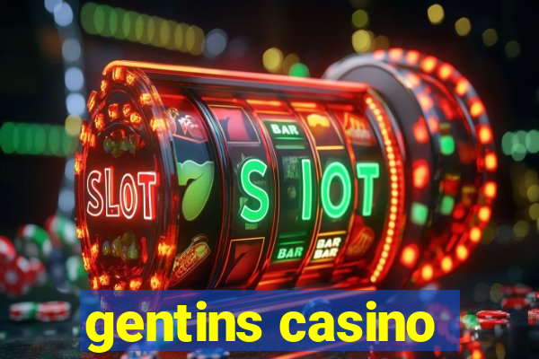 gentins casino