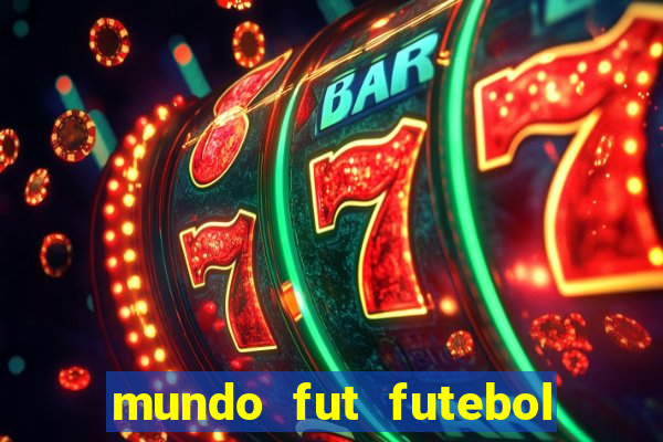 mundo fut futebol ao vivo