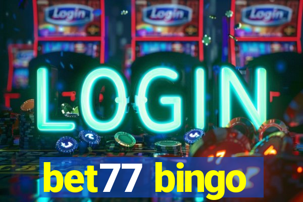 bet77 bingo