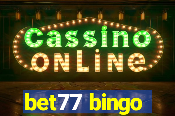 bet77 bingo