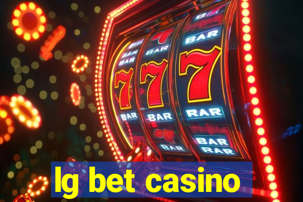 lg bet casino