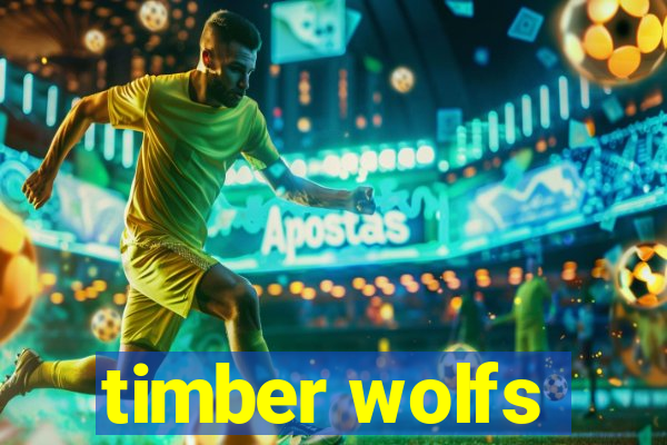 timber wolfs