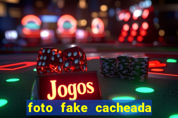 foto fake cacheada no espelho