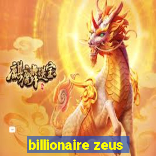 billionaire zeus