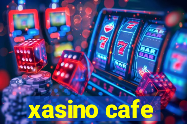 xasino cafe