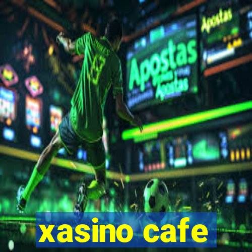 xasino cafe