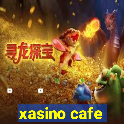 xasino cafe