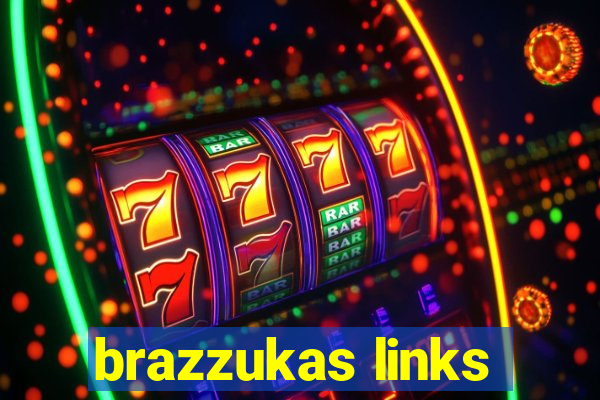 brazzukas links