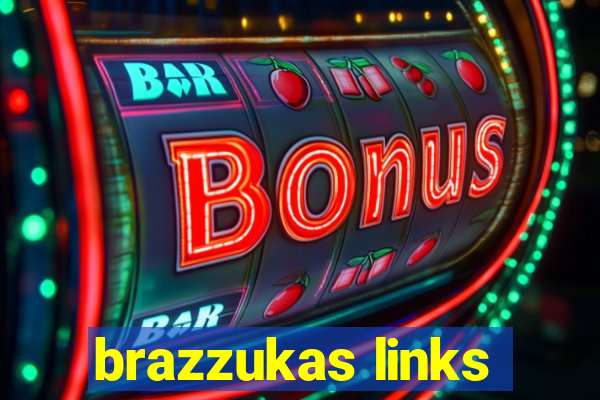 brazzukas links