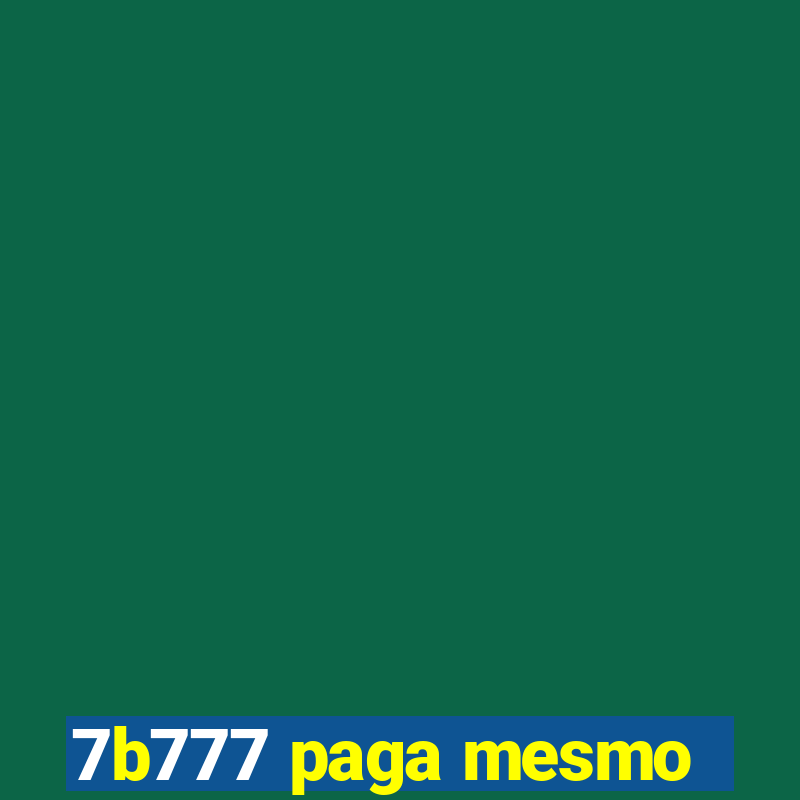 7b777 paga mesmo