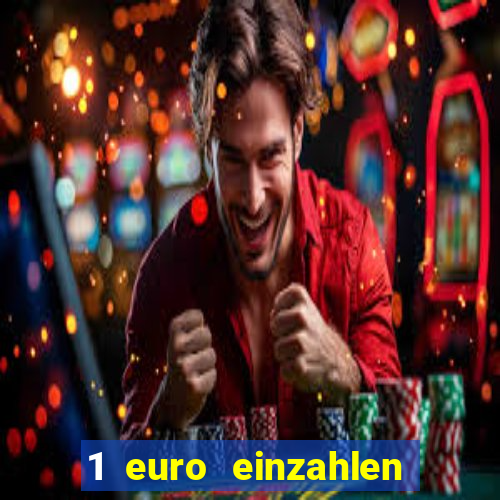 1 euro einzahlen casino 2019