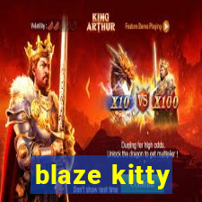 blaze kitty