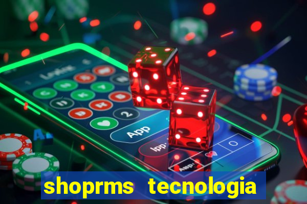 shoprms tecnologia e servicos ltda jogos online