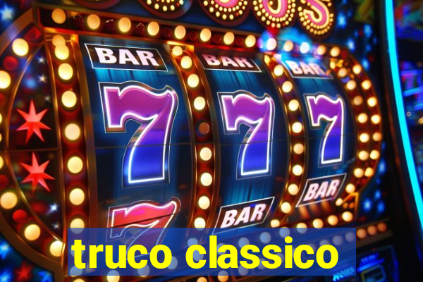 truco classico