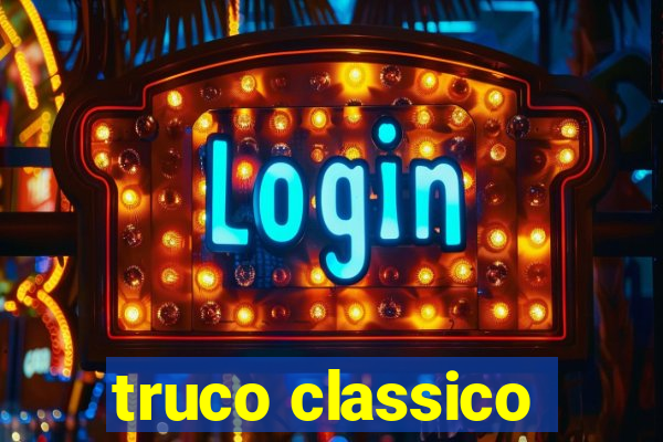 truco classico