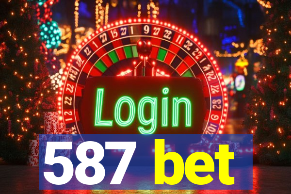 587 bet