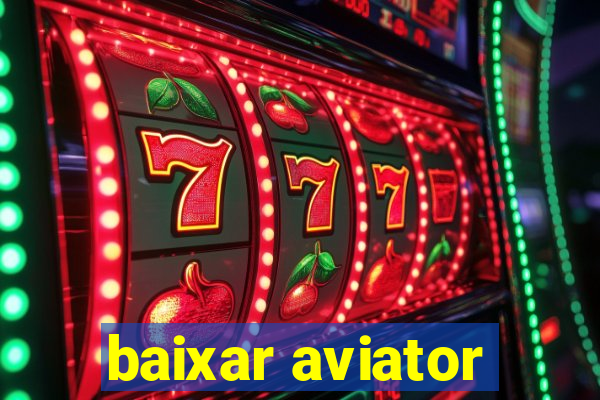 baixar aviator