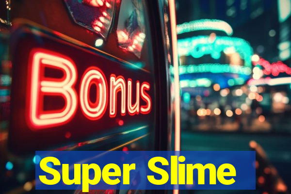 Super Slime