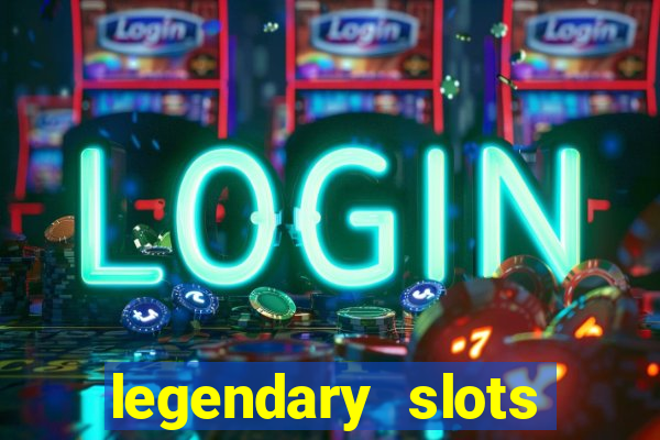 legendary slots play store