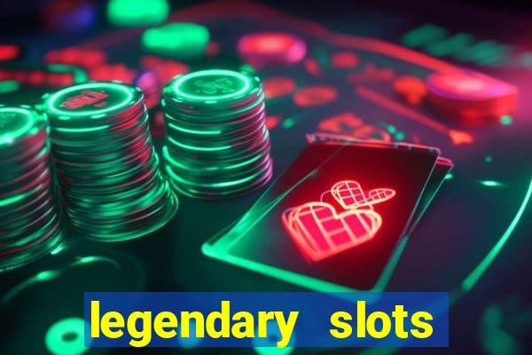 legendary slots play store