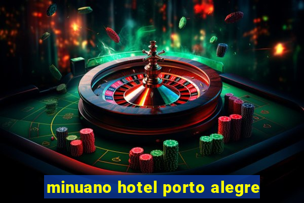 minuano hotel porto alegre