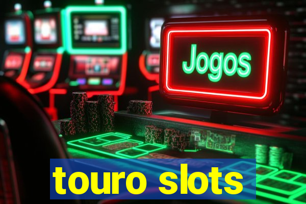 touro slots