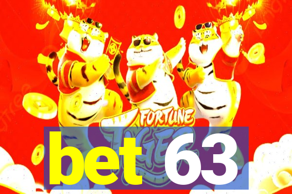 bet 63