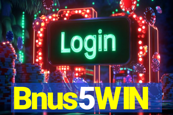 Bnus5WIN