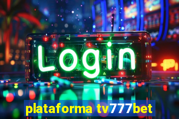 plataforma tv777bet