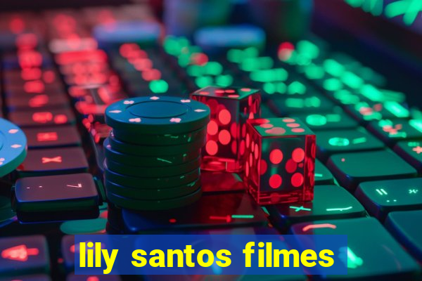 lily santos filmes