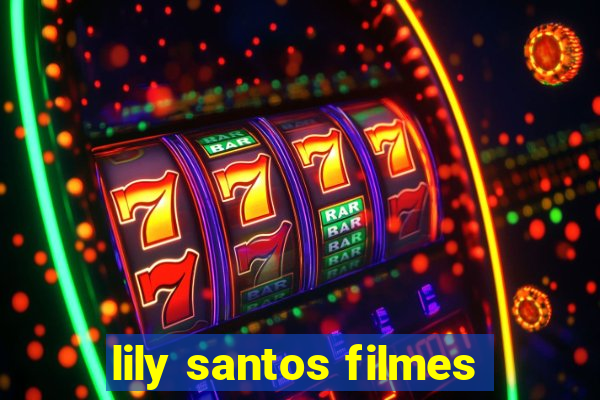 lily santos filmes