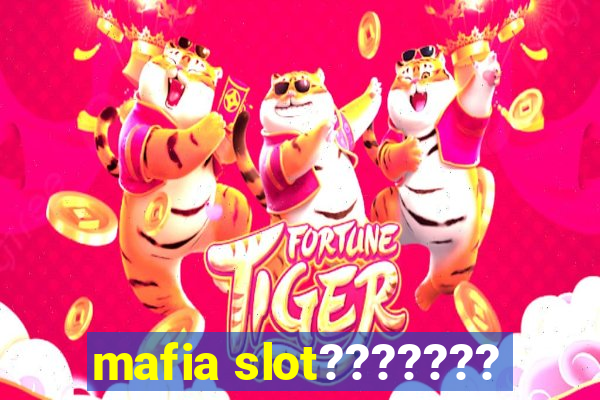 mafia slot???????